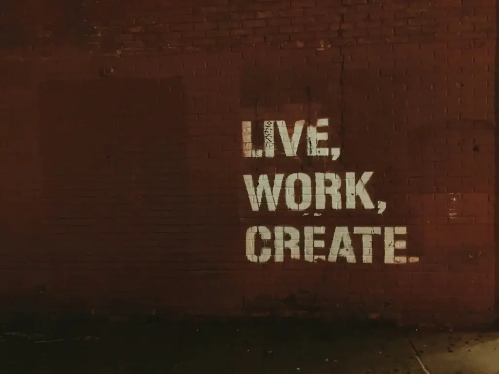 writing on the wall which tells Live, Work, Create, which is a great balance quote