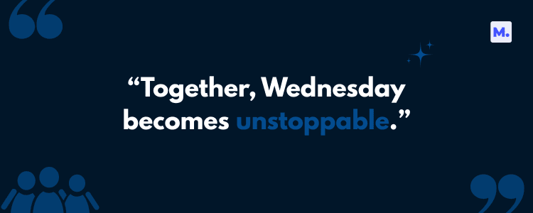 Motivational graphic featuring a Wednesday work quote about teamwork, stating 'Together, Wednesday becomes unstoppable' — a great pick for those seeking Wednesday work quotes to boost collaboration and morale.