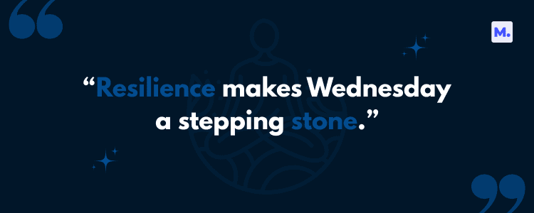 Inspirational graphic featuring a Wednesday work quote highlighting resilience, with the phrase 'Resilience makes Wednesday a stepping stone' — ideal for audiences searching for motivational quotes for Wednesday work to boost perseverance.