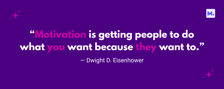 A purple background image featuring the insightful quote "Motivation is getting people to do what you want because they want to." — Dwight D. Eisenhower, in white and pink text, adorned with star decorations, related to new job quotes.