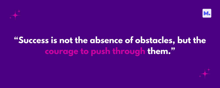 An inspirational image with a purple background featuring the quote "Success is not the absence of obstacles, but the courage to push through them" in white and pink text, decorated with stars, related to new job quotes.