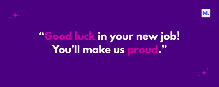 An image with a purple background featuring the encouraging quote "Good luck in your new job! You’ll make us proud" in white and pink text, decorated with stars.