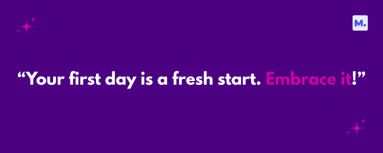 A purple background image with the uplifting quote "Your first day is a fresh start. Embrace it!" in white and pink text, accented with star decorations, tied to new job quotes.